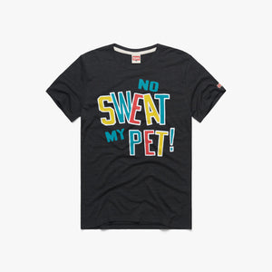 No Sweat My Pet