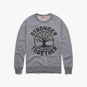 Stronger Together Crewneck